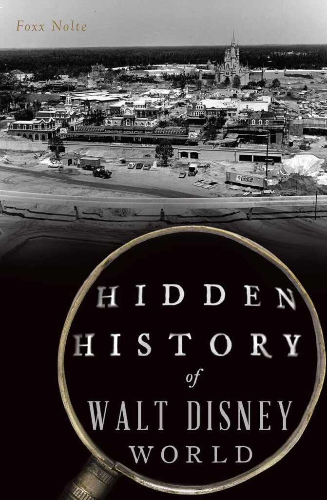 The Arcadia Press cover of Foxx Nolte's 'Hidden History of Walt Disney World.'