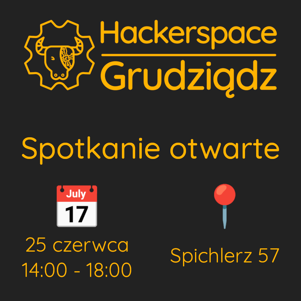 Spotkanie otwarte Hackerspace Grudziądz
25 czerwca od 14:00 do 18:00 w Spichlerzu 57