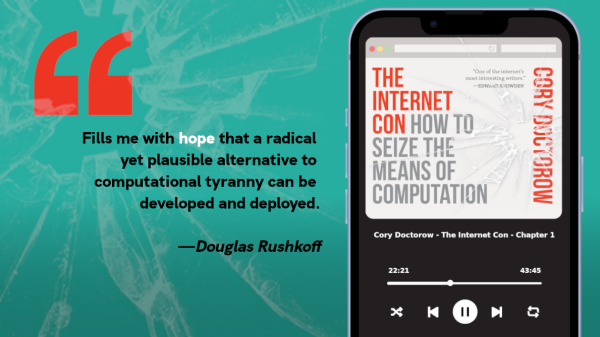 Doctorow has been thinking longer and smarter than anyone else I know about how we create and exchange value in a digital age. -Douglas Rushkoff, author of Present Shock