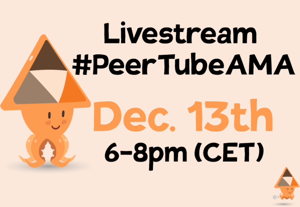 Livestream #PeerTubeAMA - Dec. 13th, 6-8pm (CET)