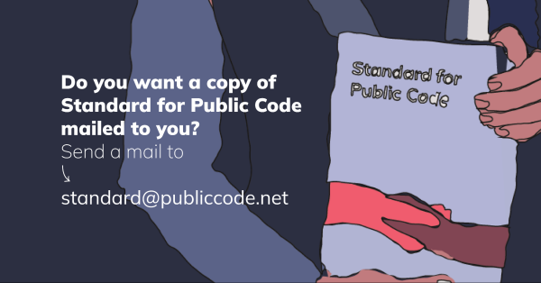 Do you want a copy of standard for public code mailed to you? send us a mail at standard@publiccode.net. A line drawing of someone holding a copy of standard for public code